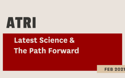 Atri – Latest Science & The Path Forward – February, 2021
